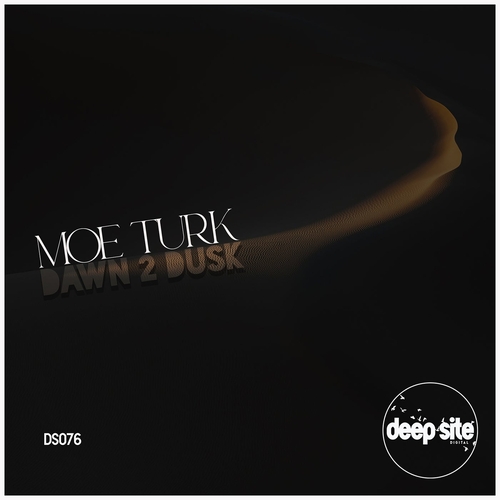 Moe Turk - Dawn 2 Dusk [DS076]